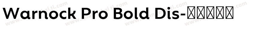 Warnock Pro Bold Dis字体转换